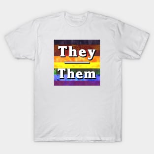 They-Them Pronouns: Inclusive T-Shirt